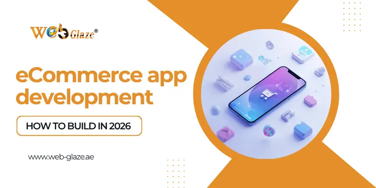 Ecommerce App Development and How to Build in 2026